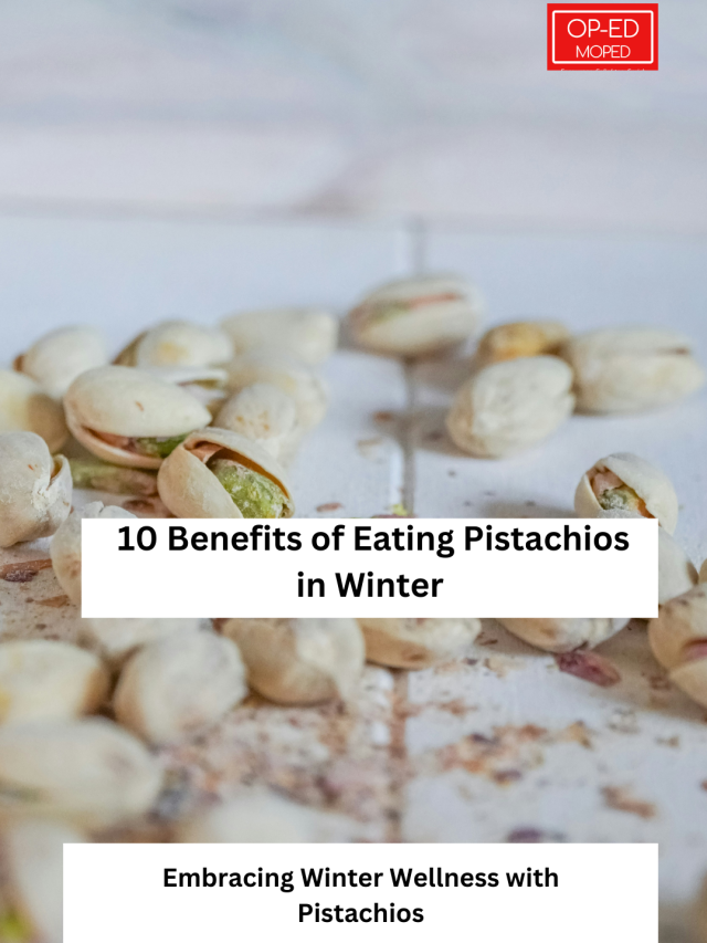 10 Benefits of Eating Pistachios in Winter