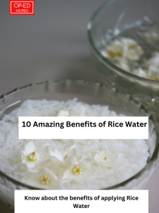 10 Amazing Benefits of Rice Water