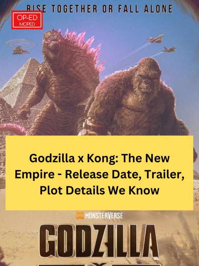 Godzilla x Kong: The New Empire – Release Date, Trailer, Plot Details We Know