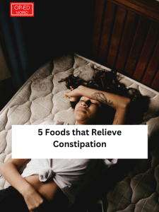 5 Foods that Relieve Constipation