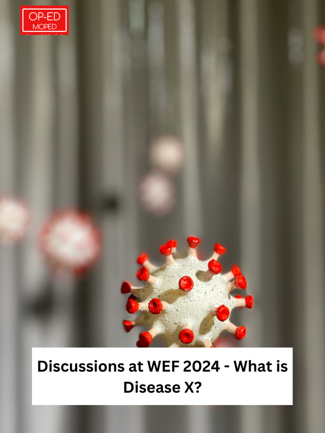 Discussions at WEF 2024 – What is Disease X?