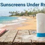 Best Sunscreens Under Rs 500 With No White Cast in India